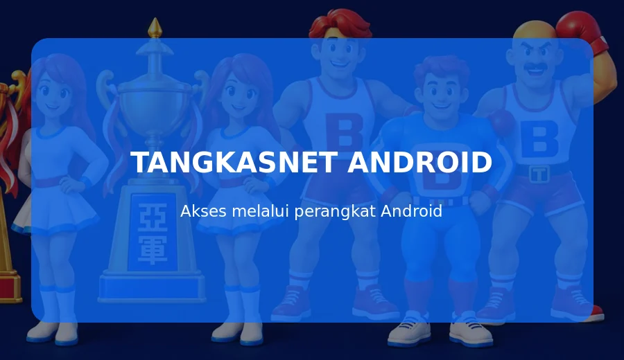 Cara Mengunduh dan Memasang TANGKASNET di Android