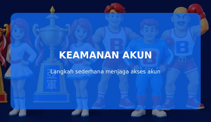 6 Kebiasaan Sederhana untuk Menjaga Keamanan Akun